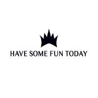 Have Some Fun Today